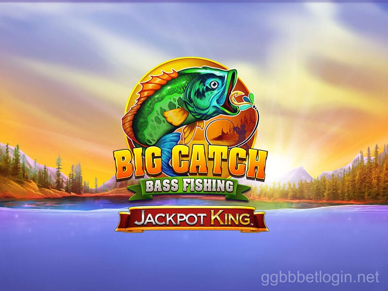 ggbb bet Big Catch Bass Fishing Jackpot King
